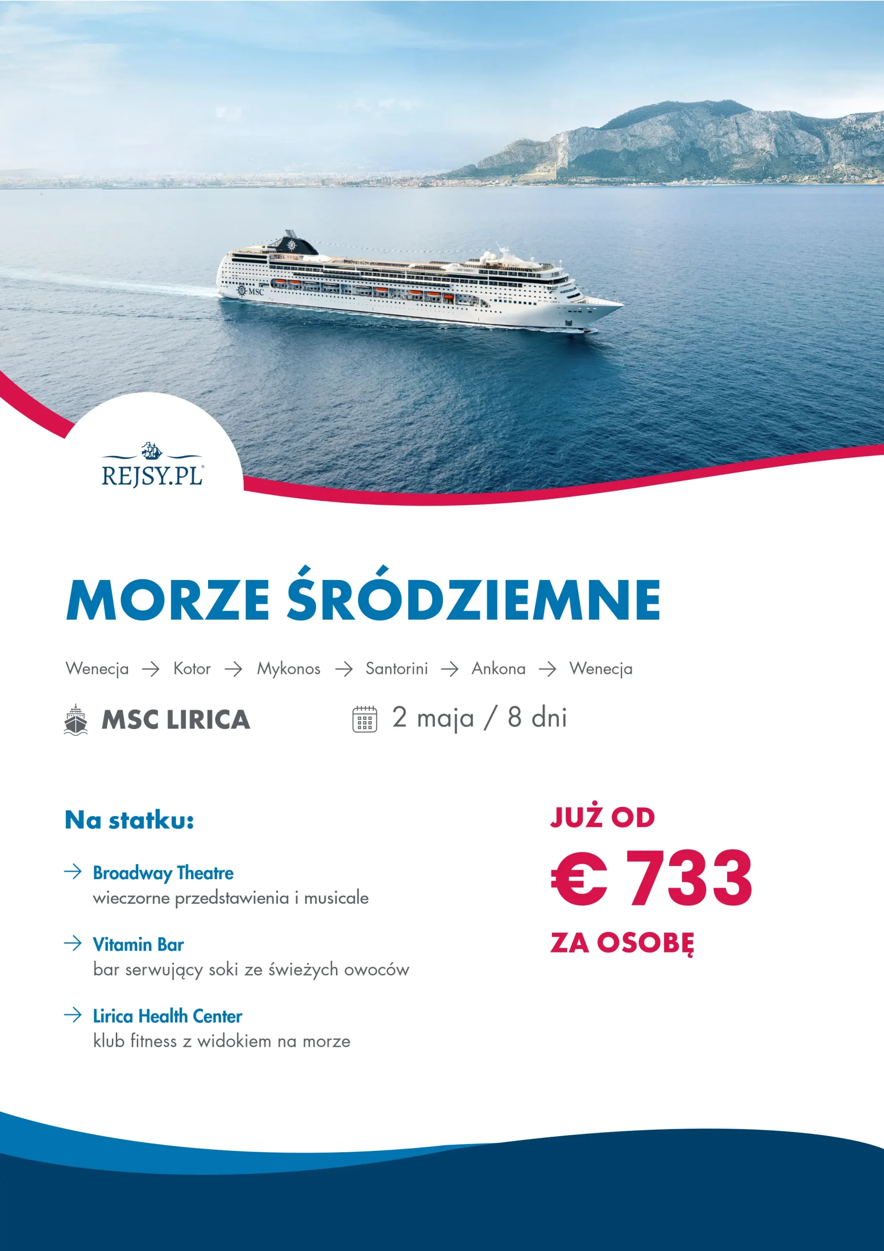 2 maja 8 dni - trasa rejsu Wenecja – Kotor – Mykonos – Santorini – Ankona – Wenecja 733 euro