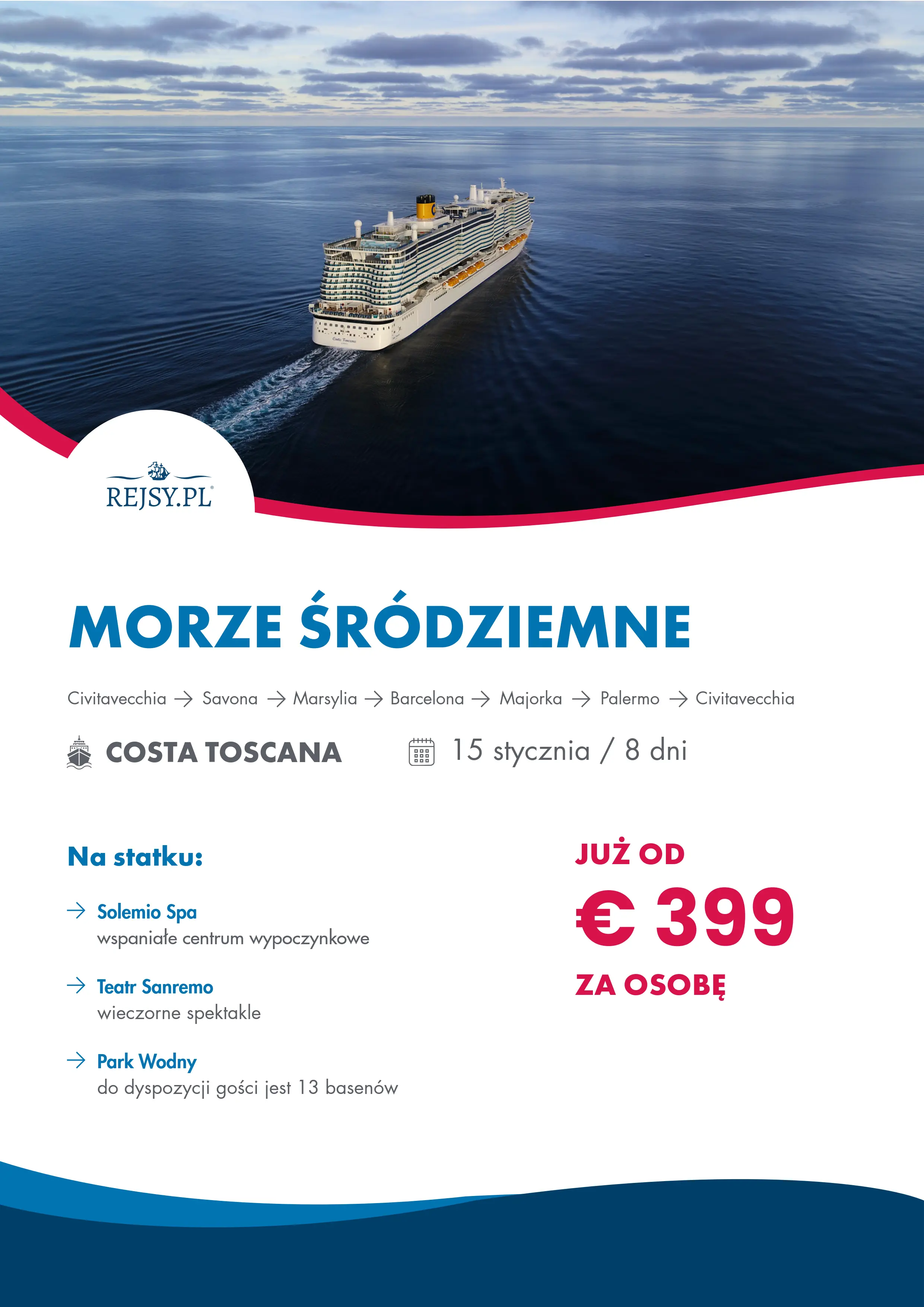 15 stycznia 8 dni - trasa rejsu Civitavecchia-Savona-Marsylia-Barcelona-Majorka-Palermo-Civitavecchia 399 euro